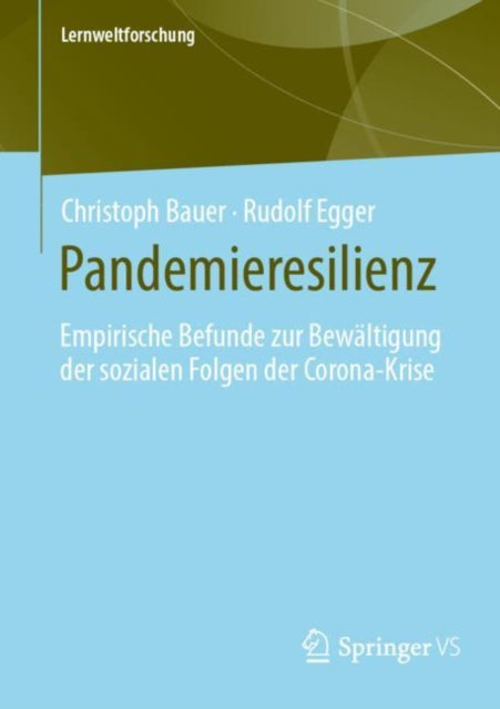 Pandemieresilienz: Empirische Befunde zur Bewaltigung der sozialen Folgen der Corona-Krise