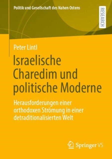 Israelische Charedim und politische Moderne: Herausforderungen einer orthodoxen Stromung in einer detraditionalisierten Welt