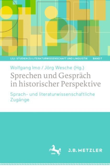 Sprechen und Gesprach in historischer Perspektive: Sprach- und literaturwissenschaftliche Zugange