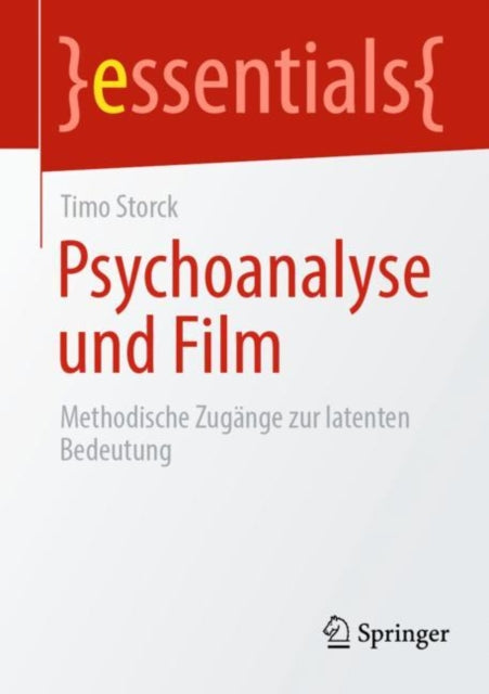 Psychoanalyse und Film: Methodische Zugange zur latenten Bedeutung