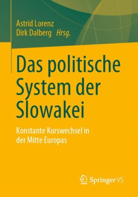 Das politische System der Slowakei: Konstante Kurswechsel in der Mitte Europas