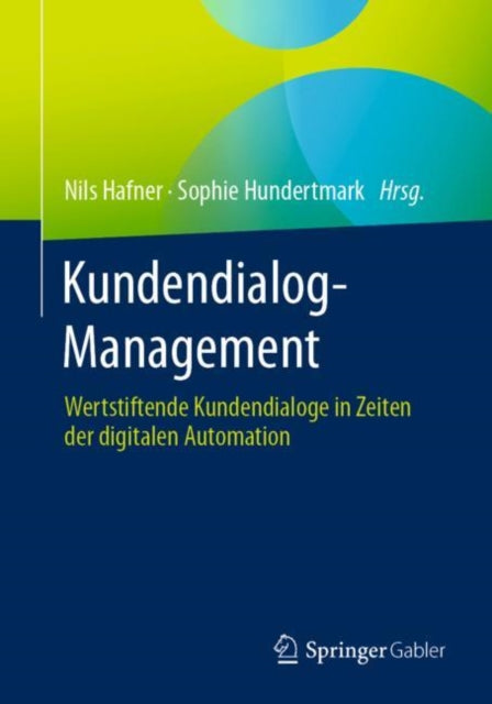 Kundendialog-Management: Wertstiftende Kundendialoge in Zeiten der digitalen Automation