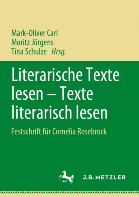 Literarische Texte lesen – Texte literarisch lesen: Festschrift fur Cornelia Rosebrock