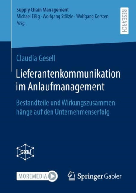Lieferantenkommunikation im Anlaufmanagement: Bestandteile und Wirkungszusammenhange auf den Unternehmenserfolg