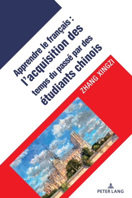 L'Acquisition Des Temps Verbaux Du Passe Chez Les Apprenants Chinois Du Francais Langue Etrangere