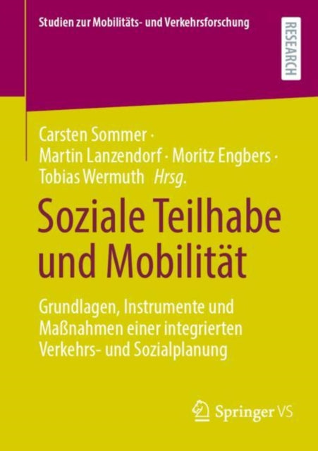 Soziale Teilhabe und Mobilitat: Grundlagen, Instrumente und Maßnahmen einer integrierten Verkehrs- und Sozialplanung