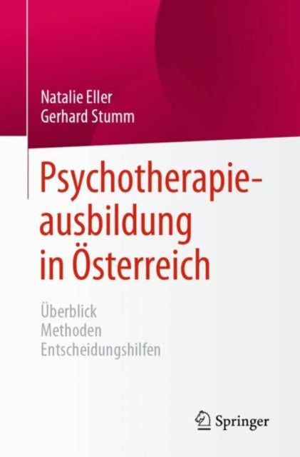 Psychotherapieausbildung in Osterreich: Uberblick Methoden Entscheidungshilfen