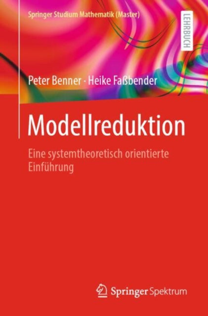 Modellreduktion: Eine systemtheoretisch orientierte Einfuhrung