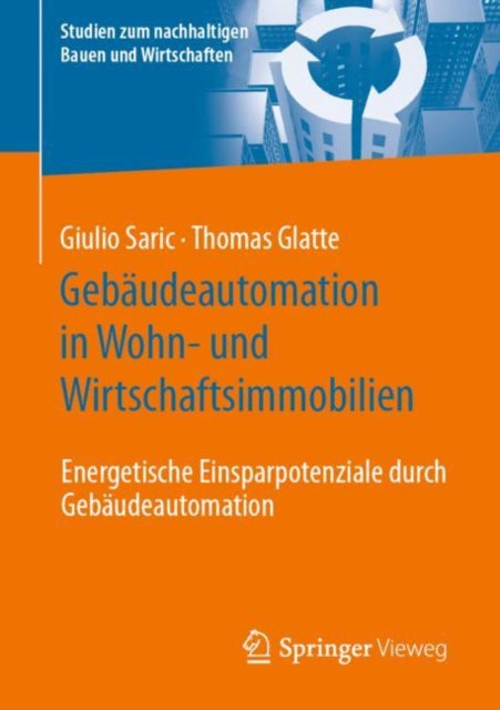 Gebaudeautomation in Wohn- und Wirtschaftsimmobilien: Energetische Einsparpotenziale durch Gebaudeautomation