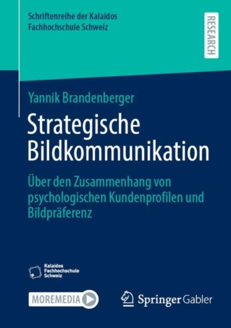 Strategische Bildkommunikation: Uber den Zusammenhang von psychologischen Kundenprofilen und Bildpraferenz