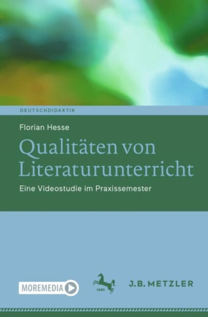 Qualitaten von Literaturunterricht: Eine Videostudie im Praxissemester