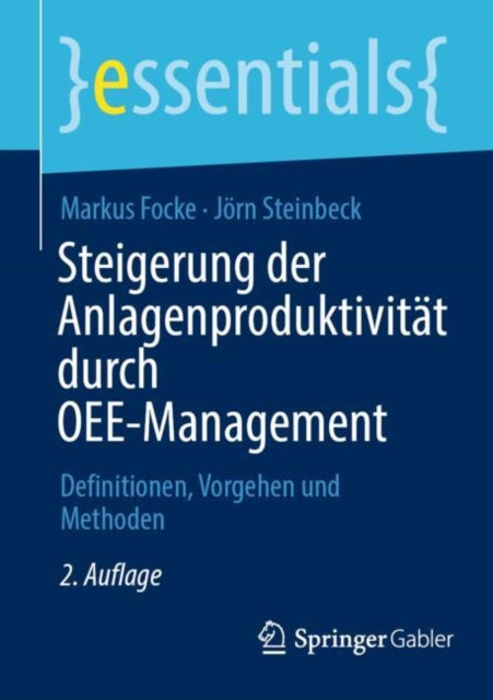 Steigerung der Anlagenproduktivitat durch OEE-Management: Definitionen, Vorgehen und Methoden