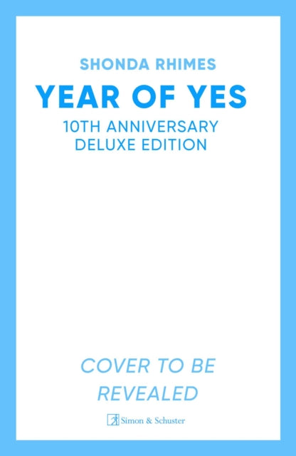 Year of Yes (10th Anniversary Edition): Dance It Out, Stand In the Sun, Be Your Own Person