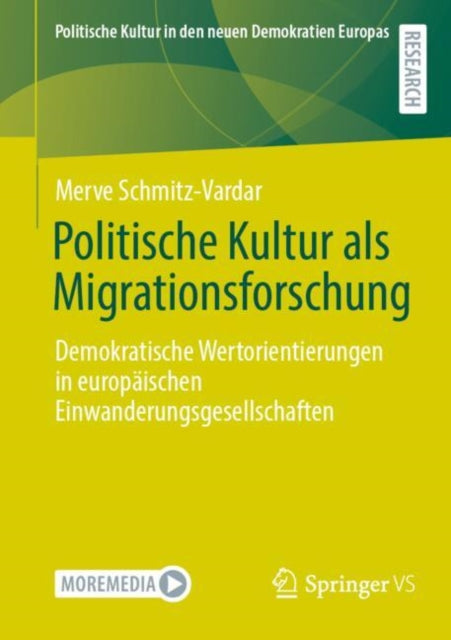 Politische Kultur als Migrationsforschung: Demokratische Wertorientierungen in europaischen Einwanderungsgesellschaften