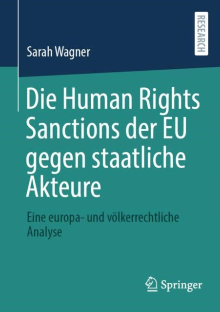 Die Human Rights Sanctions der EU gegen staatliche Akteure: Eine europa- und volkerrechtliche Analyse