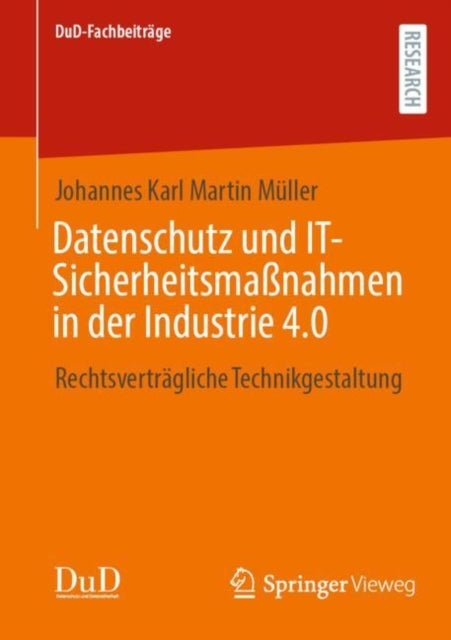 Datenschutz und IT-Sicherheitsmaßnahmen in der Industrie 4.0: Rechtsvertragliche Technikgestaltung