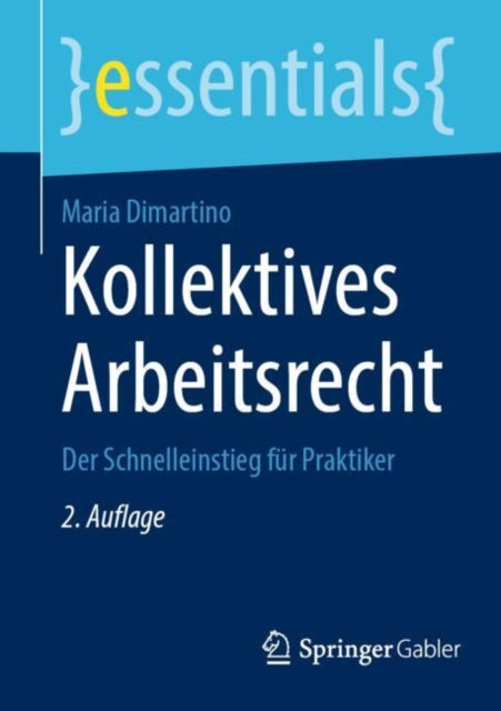 Kollektives Arbeitsrecht: Der Schnelleinstieg fur Praktiker