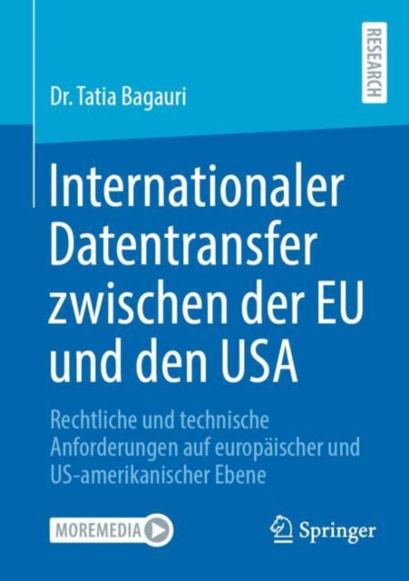 Internationaler Datentransfer zwischen der EU und den USA: Rechtliche und technische Anforderungen auf europaischer und US-amerikanischer Ebene