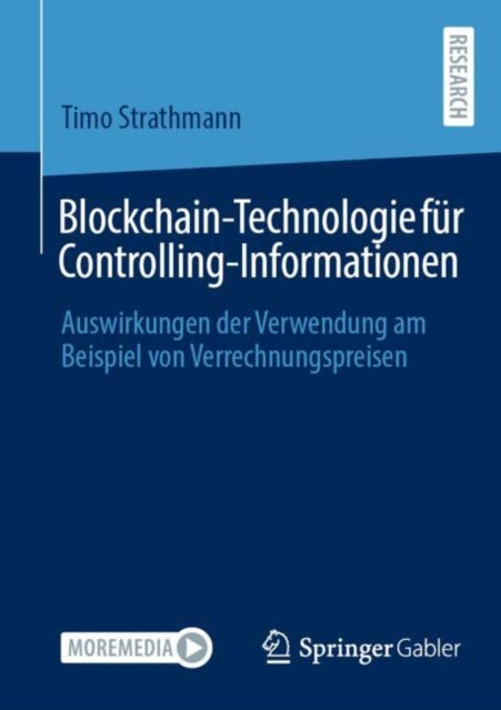 Blockchain-Technologie fur Controlling-Informationen: Auswirkungen der Verwendung am Beispiel von Verrechnungspreisen