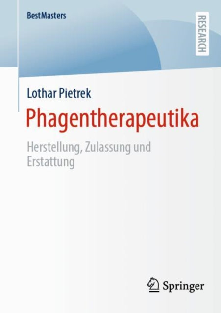 Phagentherapeutika: Herstellung, Zulassung und Erstattung