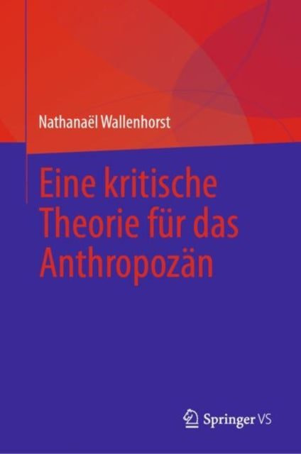 Eine kritische Theorie fur das Anthropozan
