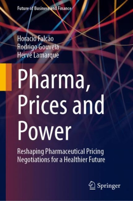 Pharma, Prices and Power: Reshaping Pharmaceutical Pricing Negotiations for a Healthier Future