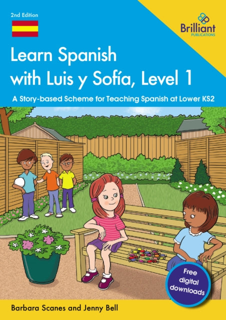 Learn Spanish with Luis y Sofia, Level 1: A Story-based Scheme for Teaching Spanish at Lower KS2