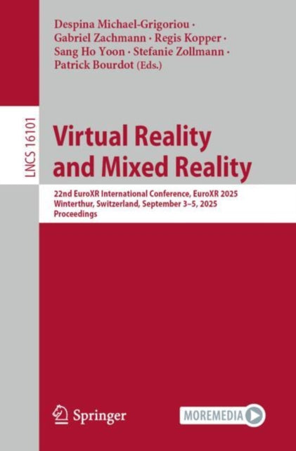 Virtual Reality and Mixed Reality: 22nd EuroXR International Conference, EuroXR 2025, Winterthur, Switzerland, September 3β5, 2025, Proceedings
