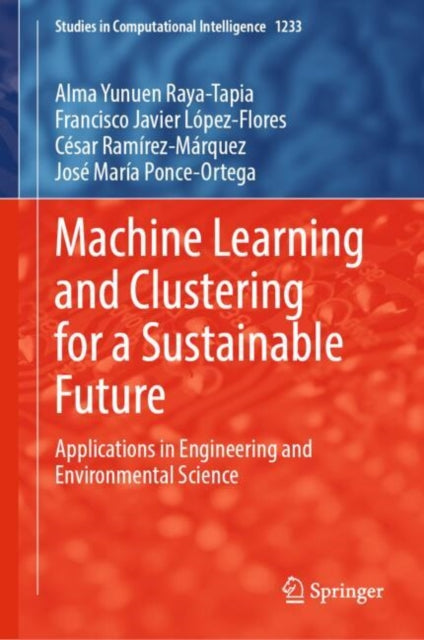 Machine Learning and Clustering for a Sustainable Future: Applications in Engineering and Environmental Science