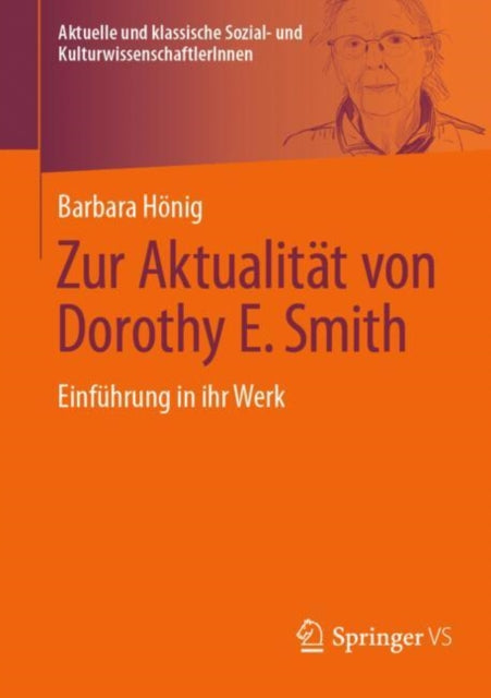 Zur Aktualitat von Dorothy E. Smith: Einfuhrung in ihr Werk