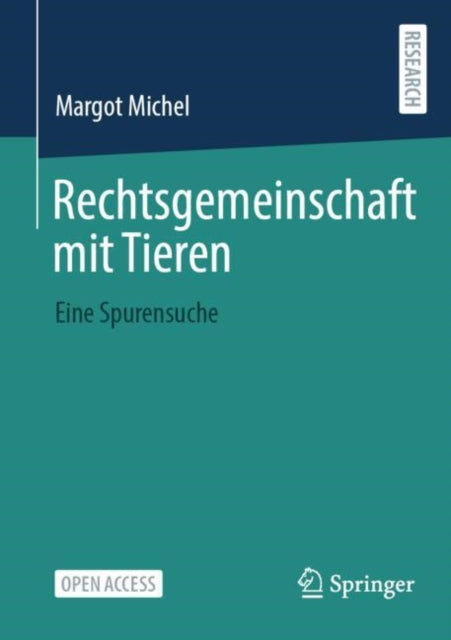 Rechtsgemeinschaft mit Tieren: Eine Spurensuche