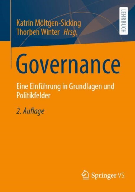 Governance: Eine Einfuhrung in Grundlagen und Politikfelder