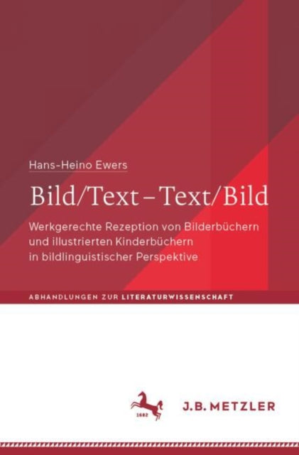 Bild/Text – Text/Bild: Werkgerechte Rezeption von Bilderbuchern und illustrierten Kinderbuchern in bildlinguistischer Perspektive