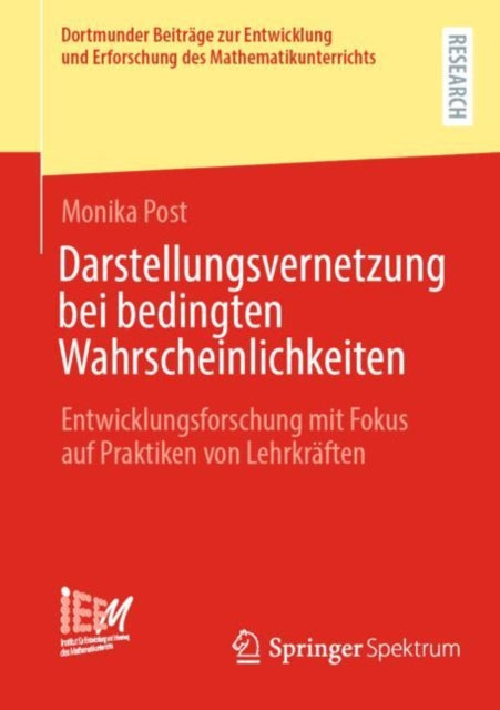 Darstellungsvernetzung bei bedingten Wahrscheinlichkeiten: Entwicklungsforschung mit Fokus auf Praktiken von Lehrkraften