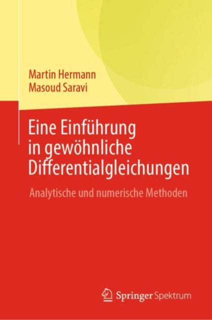 Eine Einfuhrung in gewohnliche Differentialgleichungen: Analytische und numerische Methoden