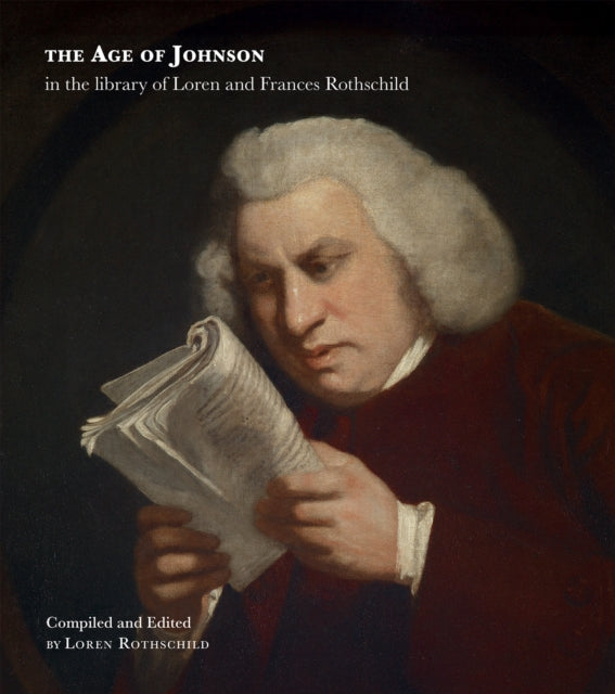 The Age of Johnson: The Library of Loren and Frances Rothschild