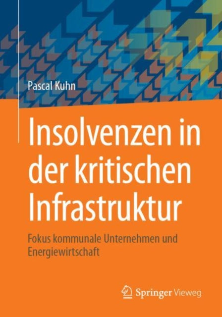 Insolvenzen in der kritischen Infrastruktur: Fokus kommunale Unternehmen und Energiewirtschaft