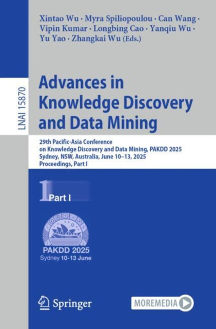 Advances in Knowledge Discovery and Data Mining: 29th Pacific-Asia Conference on Knowledge Discovery and Data Mining, PAKDD 2025, Sydney, NSW, Australia, June 10β13, 2025, Proceedings, Part I