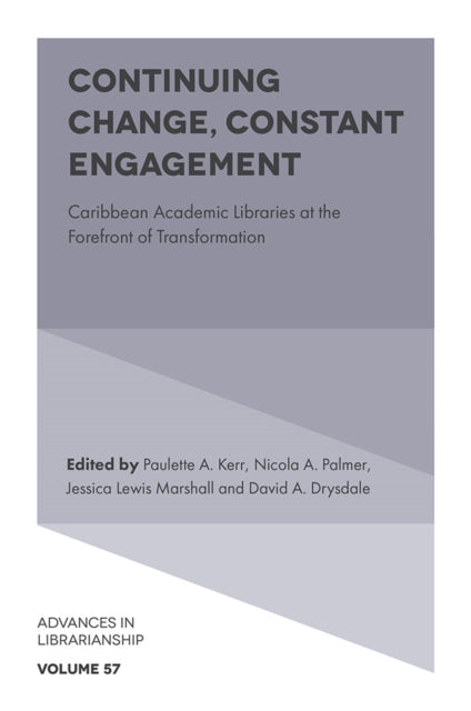 Continuing Change, Constant Engagement: Caribbean Academic Libraries at the Forefront of Transformation