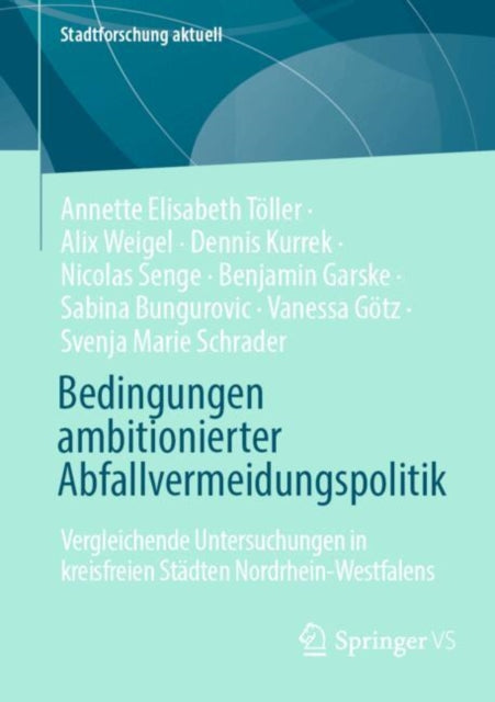Bedingungen ambitionierter Abfallvermeidungspolitik: Vergleichende Untersuchungen in kreisfreien Stadten Nordrhein-Westfalens