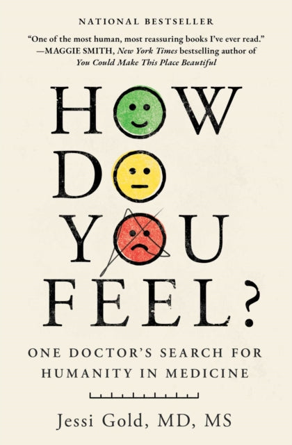 How Do You Feel?: One Doctor's Search for Humanity in Medicine