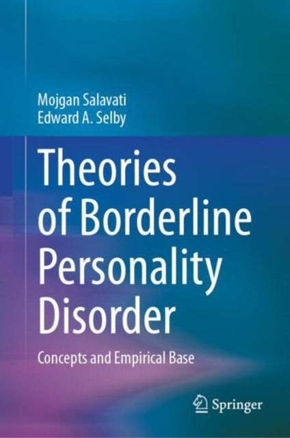 Theories of Borderline Personality Disorder: Concepts and Empirical Base