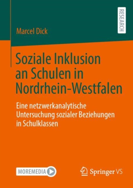 Soziale Inklusion an Schulen in Nordrhein-Westfalen: Eine netzwerkanalytische Untersuchung sozialer Beziehungen in Schulklassen