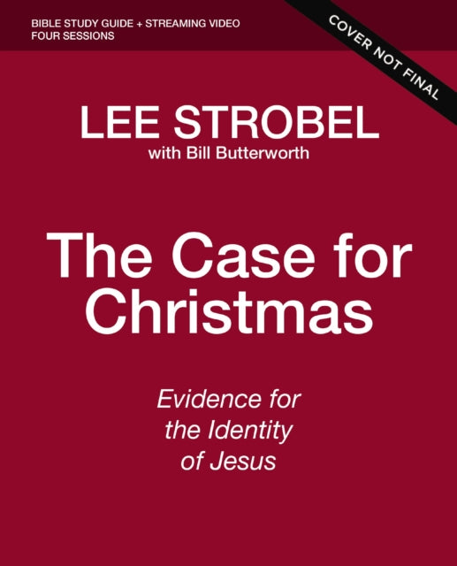 The Case for Christmas Bible Study Guide + Streaming Video, Updated Edition: Evidence for the Identity of Jesus
