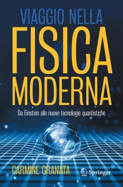Viaggio nella fisica moderna: Da Einstein alle nuove tecnologie quantistiche