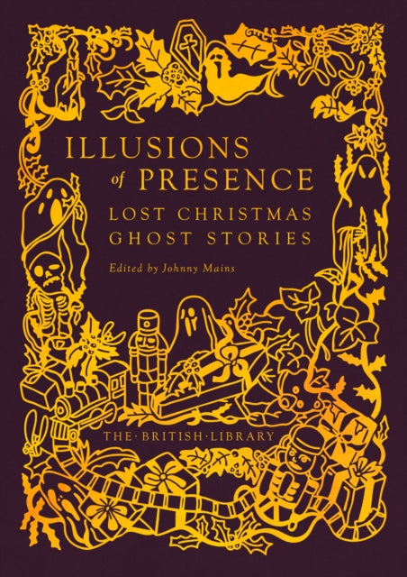 Illusions of Presence: Lost Christmas Ghost Stories