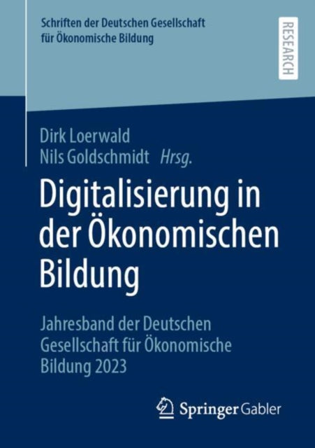 Digitalisierung in der Okonomischen Bildung: Jahresband der Deutschen Gesellschaft fur Okonomische Bildung 2023