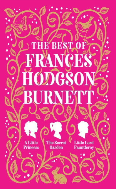 The Best of Frances Hodgson Burnett (A Little Princess; The Secret Garden; Little Lord Fauntleroy): Boxset of 3 books