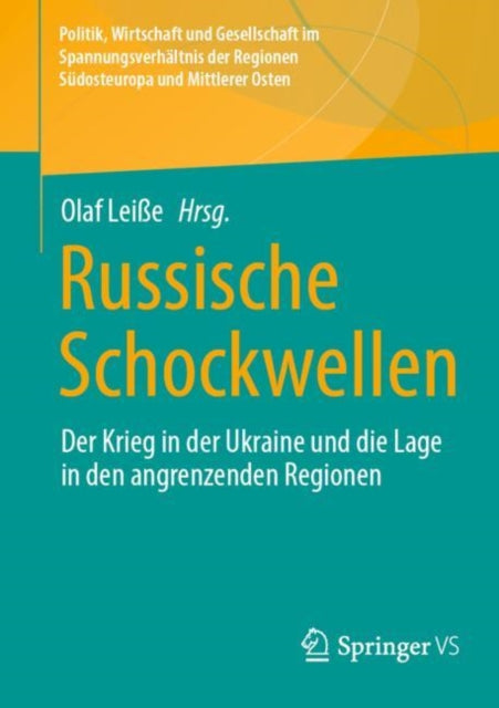 Russische Schockwellen: Der Krieg in der Ukraine und die Lage in den angrenzenden Regionen