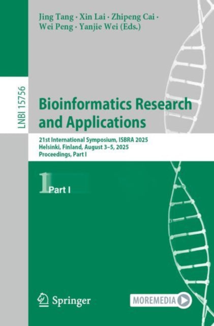 Bioinformatics Research and Applications: 21st International Symposium, ISBRA 2025, Helsinki, Finland, August 3–5, 2025, Proceedings, Part I